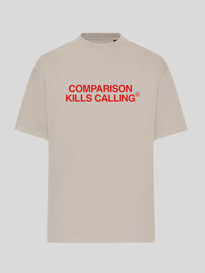 COMPARISON KILLS CALLING - Shirt