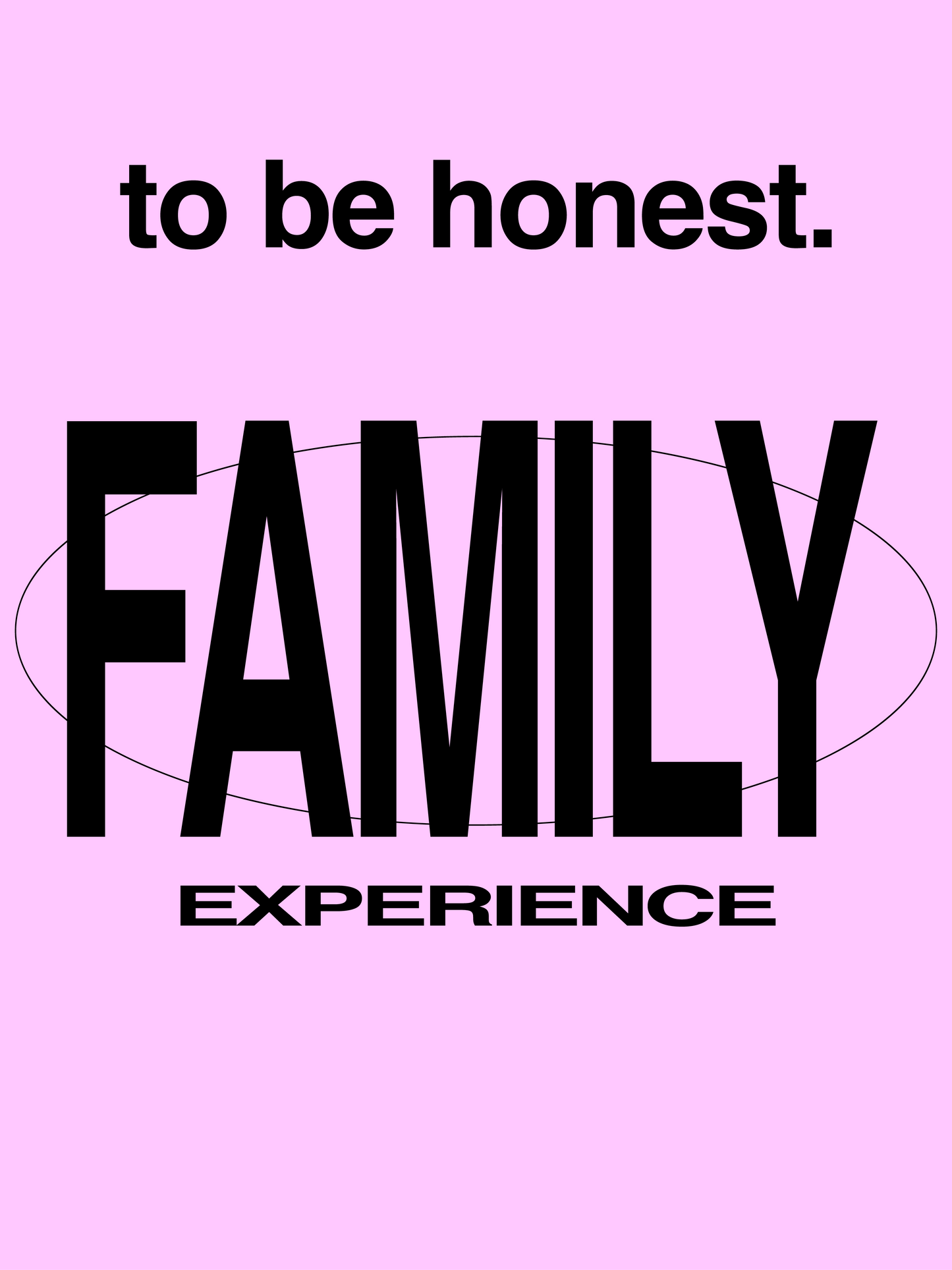 O'BROS TO BE HONEST. TOUR - Family Experience