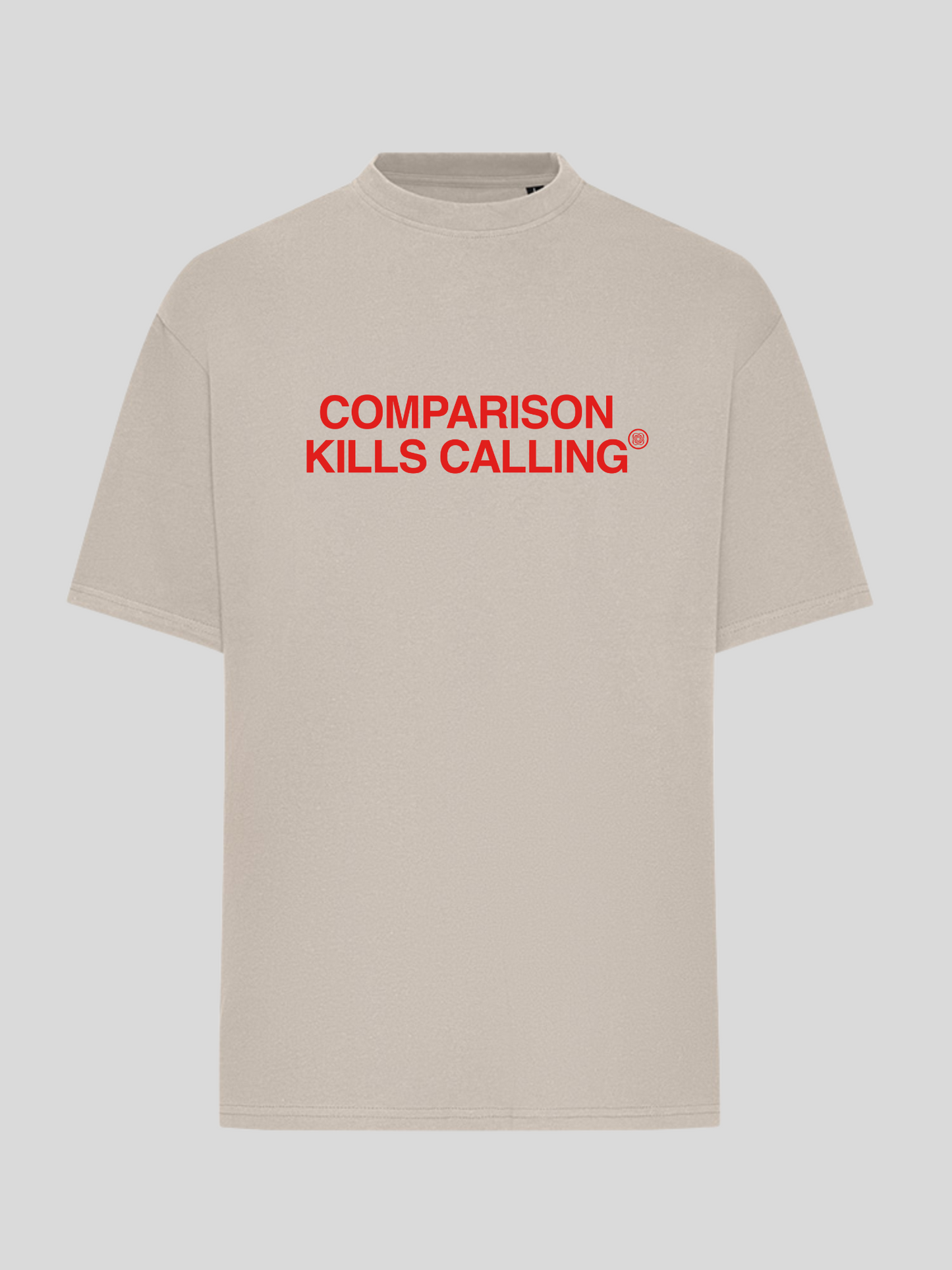 COMPARISON KILLS CALLING - Shirt