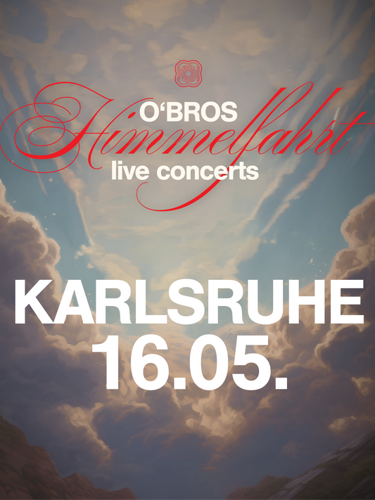 O’Bros in Karlsruhe – Himmelfahrt 26